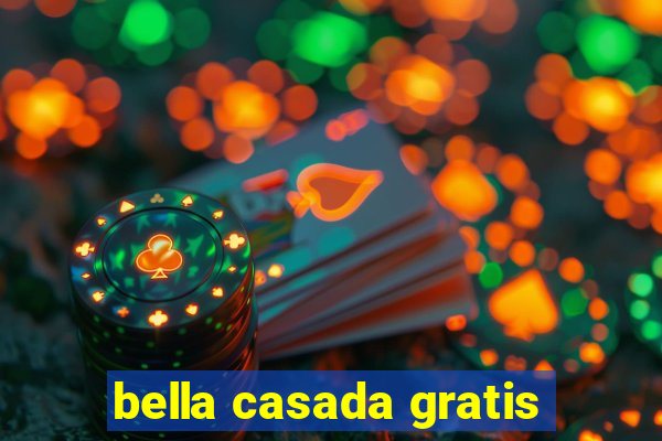 bella casada gratis